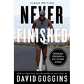 Never Finished: Unshackle Your Mind and Win the War Within - Clean Edition