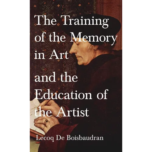 Training of the Memory in Art and the Education of the Artist