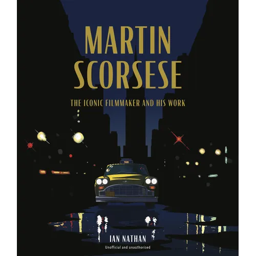 Martin Scorsese: The Iconic Filmmaker and His Work