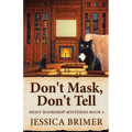 Don't Mask, Don't Tell