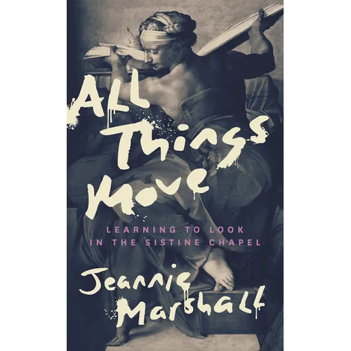 All Things Move: Learning to Look in the Sistine Chapel