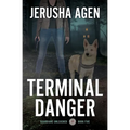 Terminal Danger: A Christian K-9 Suspense