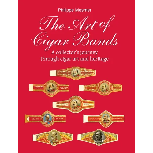 The Art of Cigar Bands: A collector's journey through cigar art and heritage