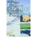 Techniques Gouache Painting for Beginners vol.2: secrets of professional artist