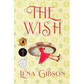 The Wish: A Second Chance Time Slip Romance