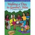 Walking a Day in Gammi's Shoes: Book 1: A Silly Little Gumdrop Series