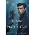 Desire & Protection