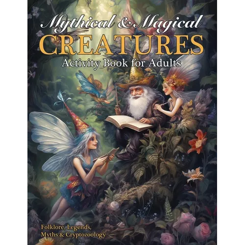 Mythical & Magical Creatures Activity Book for Adults