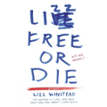Lizz Free or Die: Essays