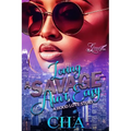 Loving A Savage Ain't Easy: A Hood Love Story