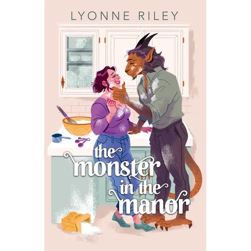 The Monster in the Manor: A Contemporary Beauty & the Beast Retelling