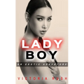 Ladyboy: An Erotic Adventure