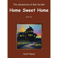 The Adventures of Bob the Bat, Home Sweet Home