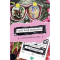 Such Fond Memories: A Mixed-Media Love Story