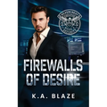 Firewalls of Desire: Book 2: Silvercrest Executive Security