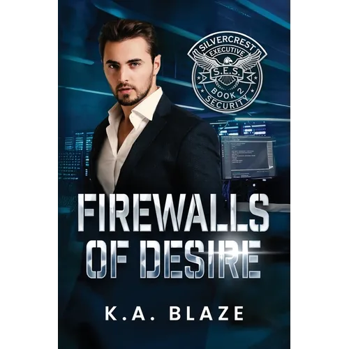 Firewalls of Desire: Book 2: Silvercrest Executive Security