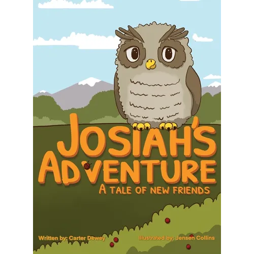 Josiah's Adventure: A Tale of New Friends