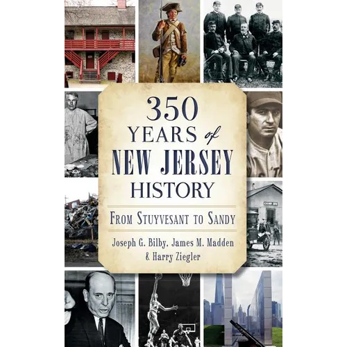 350 Years of New Jersey History: From Stuyvesant to Sandy