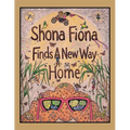 Shona Fiona Finds A New Way Home