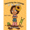Discovering the Language of the Heart: Angie's World