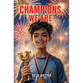 Champions, We Are