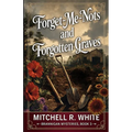 Forget-Me-Nots and Forgotten Graves