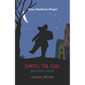 Gimpel the Fool and Other Stories