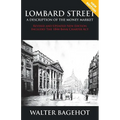 LOMBARD STREET - Revised and Updated New Edition, Includes The 1844 Bank Charter Act