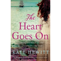 The Heart Goes On: An absolutely heartbreaking historical romance novel
