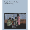 Reggie Burrows Hodges: The Reckoning
