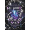 Daughter of Shattered Skies: Book One in the Shattered Trilogy