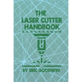 The Laser Cutter Handbook: A guide to machine set up, operatiion, servicing and maintenance.