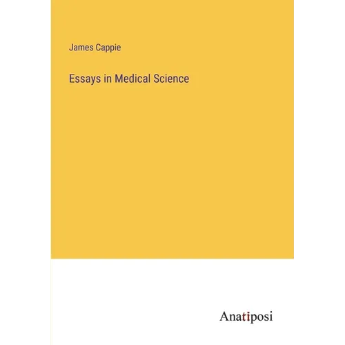 Essays in Medical Science