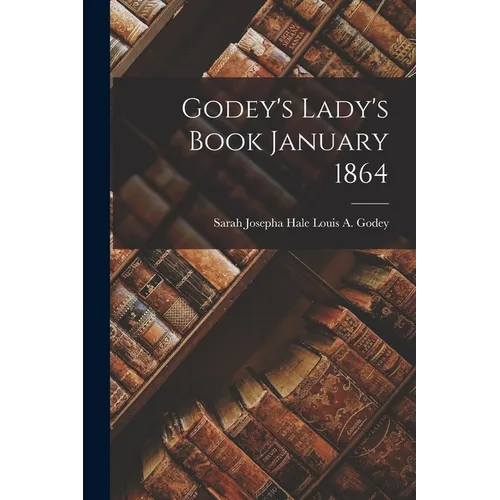 Godey's Lady's Book January 1864