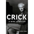 Crick: A Mind in Motion
