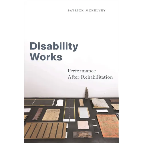 Disability Works: Performance After Rehabilitation