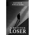 A Better Loser