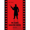 100 Iconic Gangster Movies