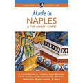 Made in Naples & the Amalfi Coast: A Travel Guide to Cameos, Capodimonte, Coral Jewelry, Inlay, Limoncello, Maiolica, Nativities, Papier-mâché, & More