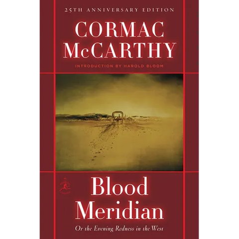 Blood Meridian: Or the Evening Redness in the West