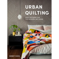 Urban Quilting: Quilt Patterns for the Modern-Day Home