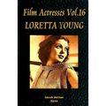 Film Actresses Vol.16 LORETTA YOUNG: Part 1