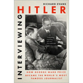 Interviewing Hitler: How George Ward Price Became the World's Most Famous Journalist