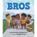 Bros: (A Rhyming Picture Book Celebrating Black Boy Joy, Friendship, and Imagination - For Kids Ages 4-8)