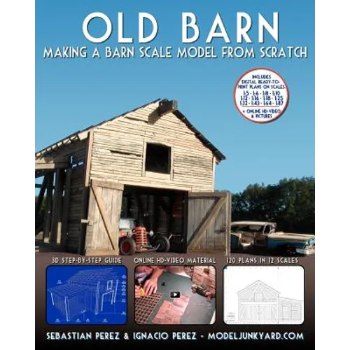 Old Barn: Making a Barn Scale Model from Scratch