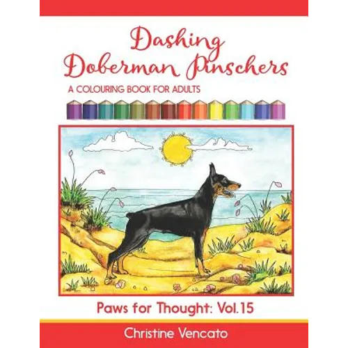 Dashing Doberman Pinschers: A Colouring Book for Adults