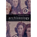 Archiveology: Walter Benjamin and Archival Film Practices