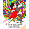 Dance and Ballet Coloring Book for Adults: Art Design for Relaxation and Mindfulness