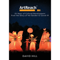 ArtReach - 25 Years of Cultural Development: From The Glory of the Garden to Covid-19