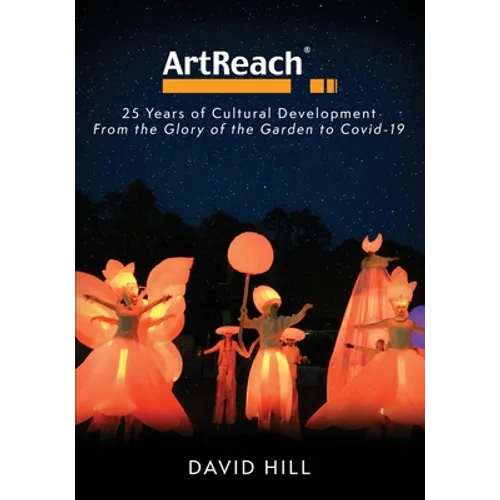 ArtReach - 25 Years of Cultural Development: From The Glory of the Garden to Covid-19